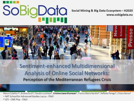 Social Mining & Big Data Ecosystem – H2020  Sentiment-enhanced Multidimensional Analysis of Online Social Networks: Perception of the Mediterranean.