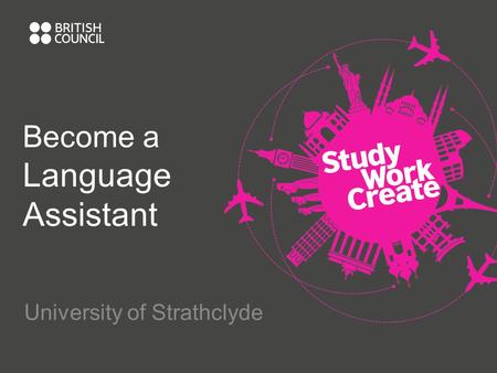 Become a Language Assistant University of Strathclyde.