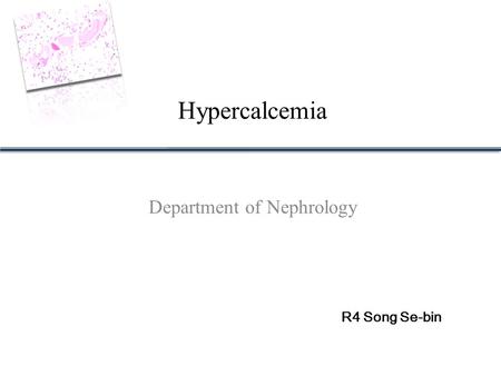 Department of Nephrology Hypercalcemia R4 Song Se-bin.