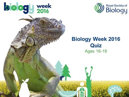 Biology Week 2016 Quiz Ages