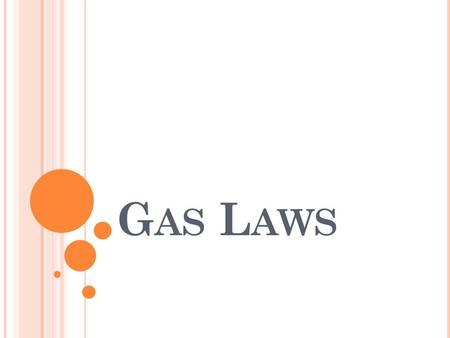 G AS L AWS B OYLE ’ S L AW B ACKGROUND ( FOR N OTES ) Robert Boyle was among the first to note the relationship between pressure and volume of a gas.