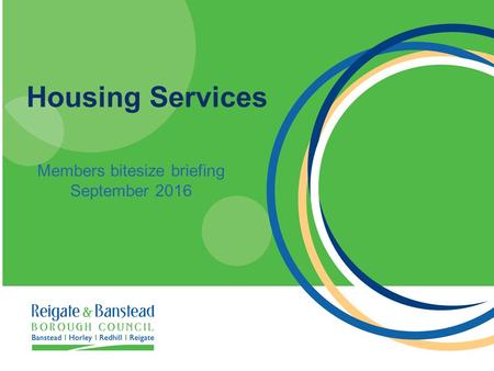 Housing Services Members bitesize briefing September 2016.