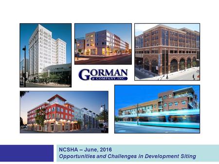 NCSHA – June, 2016 Opportunities and Challenges in Development Siting.