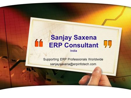 Sanjay Saxena ERP Consultant India Supporting ERP Professionals Worldwide