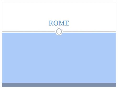 ROME. Roman Government Republic: Power rests with citizens who have the right to vote for their leaders  Same as the U.S.