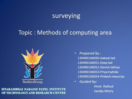 Surveying Prepared by : Aakash lad Deep lad Denish lathiya Priya mahida Pinkesh mesuriya.