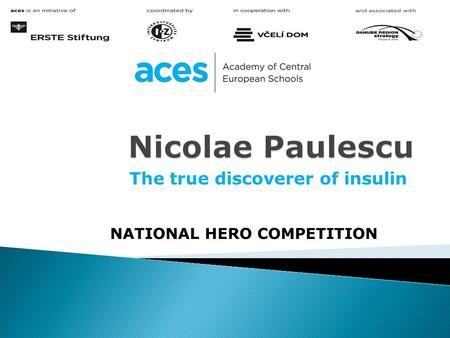 The true discoverer of insulin NATIONAL HERO COMPETITION.