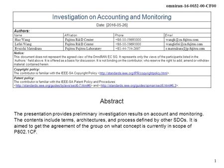 Omniran CF00 1 Investigation on Accounting and Monitoring Date: [ ] Authors: NameAffiliationPhone Hao WangFujitsu R&D