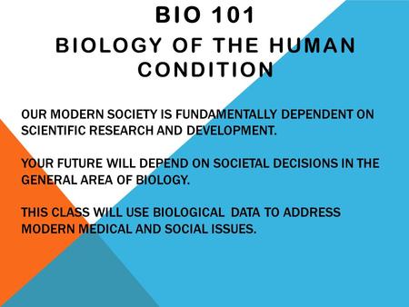 OUR MODERN SOCIETY IS FUNDAMENTALLY DEPENDENT ON SCIENTIFIC RESEARCH AND DEVELOPMENT. YOUR FUTURE WILL DEPEND ON SOCIETAL DECISIONS IN THE GENERAL AREA.