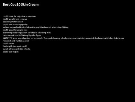 Best Coq10 Skin Cream coq10 dose for migraine prevention coq10 weight loss reviews best coq10 skin cream coq10 and statin myopathy webber naturals ubiquinol.