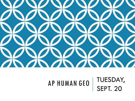 AP HUMAN GEO TUESDAY, SEPT. 20. Directions: Please come in, grab your FRQ journal on the front table and answer the following questions. 1.Calculate the.