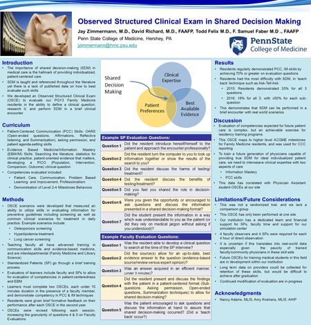 Introduction The importance of shared decision-making (SDM) in medical care is the hallmark of providing individualized, patient-centered care SDM is taught.