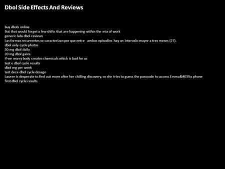 Dbol Side Effects And Reviews buy dbols online But that would forget a few shifts that are happening within the mix of work generic labs dbol reviews Las.