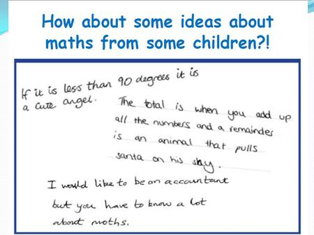 The aims of this session are: 1.) To explore how the teaching of mathematics has changed in recent years and the implications this has on your children’s.