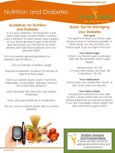 Guidelines for Nutrition and Diabetes Nutrition and Diabetes Quick Tips for Managing your Diabetes Your goal Your goal is to keep your blood sugar levels.