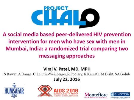 A social media based peer-delivered HIV prevention intervention for men who have sex with men in Mumbai, India: a randomized trial comparing two messaging.