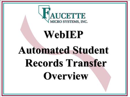 WebIEP Automated Student Records Transfer Overview.