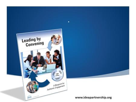 .  Glad to be back! This is the second of four in the series on Leading by Convening Today, we will explore our role as leaders.