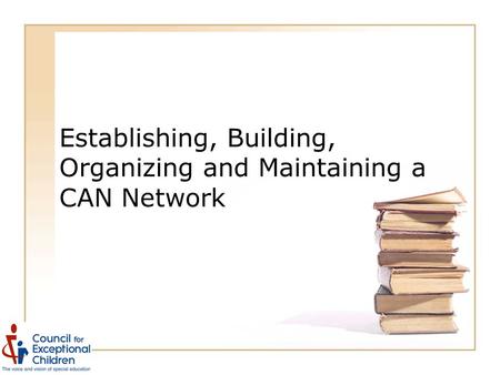 Establishing, Building, Organizing and Maintaining a CAN Network.