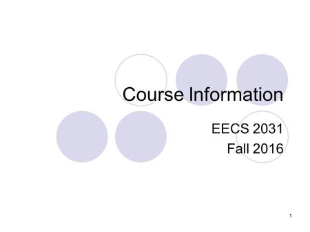 Course Information EECS 2031 Fall Instructor Uyen Trang (U.T.) Nguyen Office: LAS Office hours: 