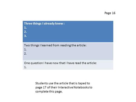 Page 16 How To Read A Map Article Three things I already knew : Two things I learned from reading the article: One question I have now that.