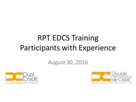 RPT EDCS Training Participants with Experience August 30, 2016.