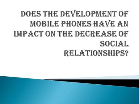  Main function of mobile phones  How was it used before?  How is it used now?  Nomophobia?  Studies  Personal experiences  Conclusion.