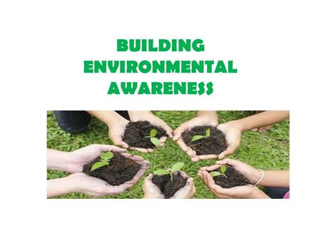 BUILDING ENVIRONMENTAL AWARENESS SUSTAINABLY (ADV) in a sustainable manner We should sustainably make use of renewable resources such as solar.