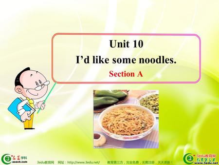 Unit 10 I’d like some noodles. Section A. potato tomatoes Lead in.