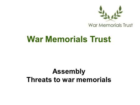 War Memorials Trust Assembly Threats to war memorials.