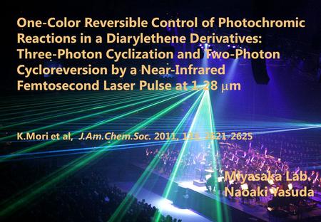 One-Color Reversible Control of Photochromic Reactions in a Diarylethene Derivatives: Three-Photon Cyclization and Two-Photon Cycloreversion by a Near-Infrared.