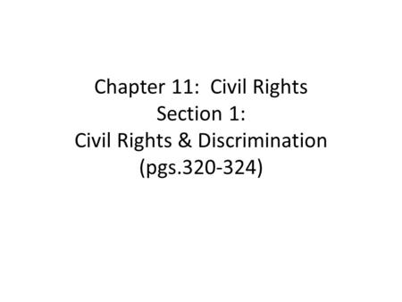 Chapter 11: Civil Rights Section 1: Civil Rights & Discrimination (pgs )