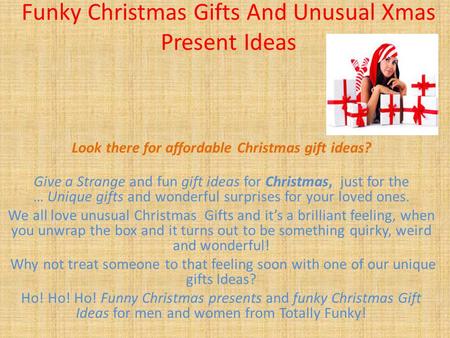 Funky Christmas Gifts And Unusual Xmas Present Ideas Look there for affordable Christmas gift ideas? Give a Strange and fun gift ideas for Christmas, just.