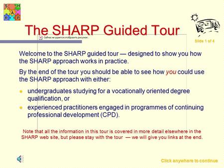 Click anywhere to continue The SHARP Guided Tour Welcome to the SHARP guided tour — designed to show you how the SHARP approach works in practice. By.