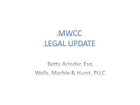 MWCC LEGAL UPDATE. February, February 22, 2016 MEMORANDUM Due to technical improvements in the Commission’s ability to electronically monitor the compliance.