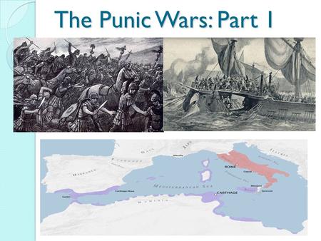 The Punic Wars: Part 1. Romans Surrounded by Threats Although Rome was now a thriving city, it was still vulnerable. Rome was surrounded by enemies in.