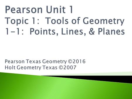  TEKS Focus:  (4)(A) Distinguish between undefined terms, definitions, postulates, conjectures, and theorems.  (1)(D) Communicate mathematical ideas,