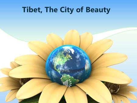 Tibet, The City of Beauty. Content 1235 Short Outline Potala Palace Jokhang Temple Norbulingka Park 6789 Yanzho Yumco Lake Yarlung Grand Canyon Mount.