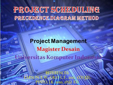 Project Management Magister Desain Universitas Komputer Indonesia.