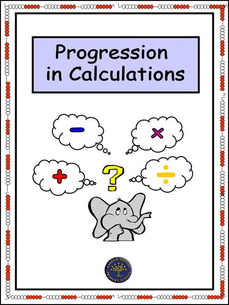 ÷. Addition Key Vocabulary Children are taught to recognise and use a range of key words for addition as well as the symbol itself.