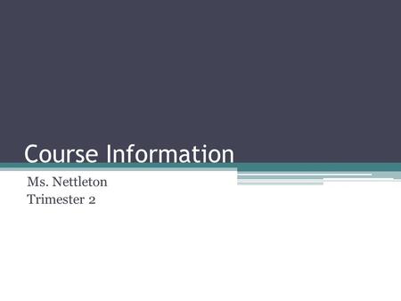 Course Information Ms. Nettleton Trimester 2. Welcome to English 11B! What to expect: -Short Stories -Non-fiction and the transcendentalists -Poetry-