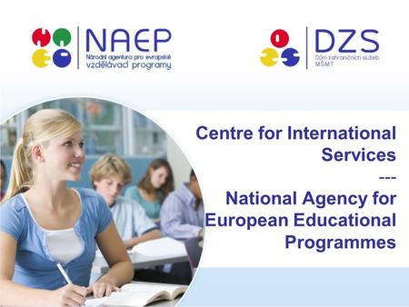 Centre for International Services --- National Agency for European Educational Programmes.