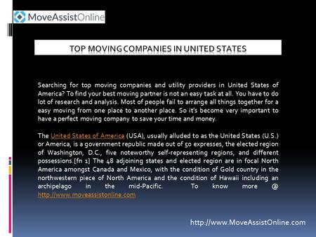 Searching for top moving companies and utility providers in United States of America? To find your best moving partner is not an easy task at all. You.