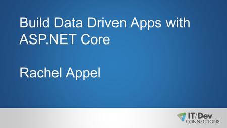 Build Data Driven Apps with ASP.NET Core Rachel Appel.