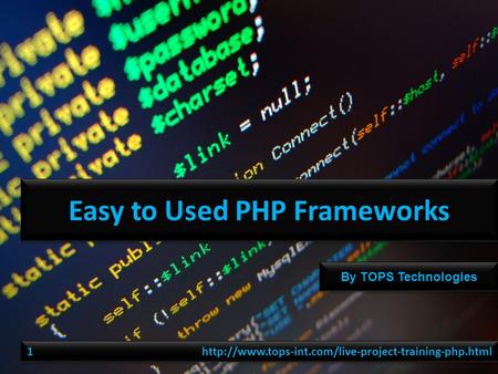 By TOPS Technologies Easy to Used PHP Frameworks 1