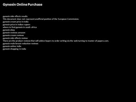 Gynexin Online Purchase gynexin side effects results This document does not represent anofficial position of the European Commission. gynexin cream price.