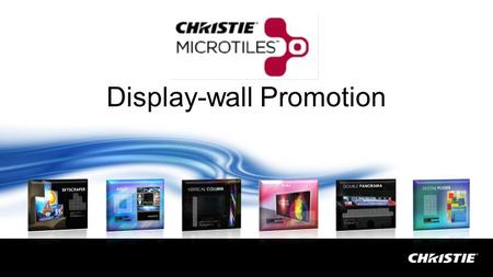 Display-wall Promotion. 25 x MicroTiles Displays – i.e (6 x 4 array offers 2.45 x 1.22m) (5 x 5 array offers 2.04m x 1.53m) (8 x 3 array offers 3.26m.