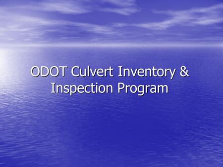 ODOT Culvert Inventory & Inspection Program. Ohio defines a bridge as any structure with span or diameter equal to or greater than 10 feet as measured.