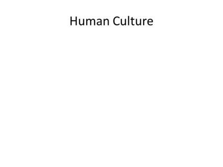 Human Culture. Material vs. Non-Material Culture Material-the physical objects, resources and spaces people use to define their culture. – Books – Money.