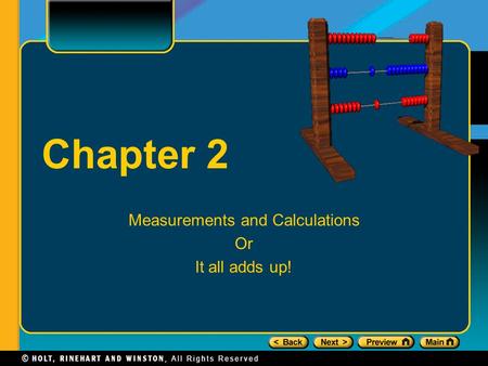 Chapter 2 Measurements and Calculations Or It all adds up!